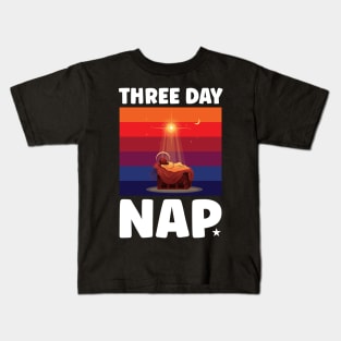 Three Day Nap Jesus Christ Kids T-Shirt